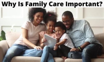 Why Is Family Care Important?